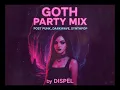 Lagu Goth Party Mix by Dispël · Post punk · Darkwave · Synthpop