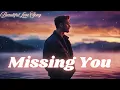 Download Lagu 💔  Missing You 💔 | Heartfelt Love Ballad 2025 | Soulful Song of Heartbreak | Official Video💔
