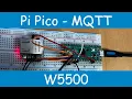 Getting started with Pi Pico and W5500 Send MQTT messages in less than two minutes