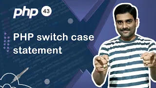 PHP switch case Statement - PHP Tutorial 43