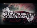 Download Lagu DJ CLOSE YOUR EYES X ALONE X DESPACITO BY MIIDZZ NT \u0026 ARULL FVNKY VIRAL TERBARU
