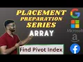 Find Pivot Index Array-6 Placement Preparation Series Brute Force Optimized Prefix Sum C