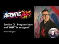 Agentic AF Session 01 Program Intro Frontier Firms and WHAT ARE agents