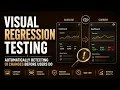 Visual Regression Testing Automatically Detecting UI Changes Before Users Do Uplatz