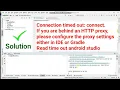 Connection timed out connect If you are behind an HTTP proxy please configure the proxy settings