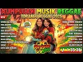Top Hits Spotify Indonesia 2025 Full Album Reggae 🎧🔥 Kumpulan Musik Cover SKA REGGAE Terbaru 2025