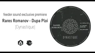 rares romanov dupa ploi dynastique feeder sound exclusive premiere