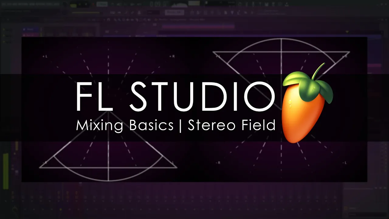 FL STUDIO | Mixing Basics - Stereo Field