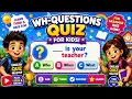 WH - Questions Quiz for Kids Grammar Quiz Game