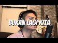 Download Lagu Bukan lagi kita (Nadeera) - Cover by Aiman Zaidi