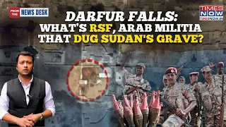 Darfur Falls What S RSF Arab Militia Group That Burned Christians Turning Sudan Into A Graveyard 