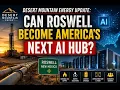 Desert Mountain Energy Update Can Roswell Become America s Next AI Hub