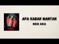 Download Lagu Apa Kabar Mantan - NDX AKA (Lirik)