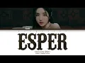 Download Lagu Kwon Eunbi (권은비) - Esper (에스퍼) Lyrics (Han/Rom/Eng/Color Coded/Lyrics/가사) | bingsoosh