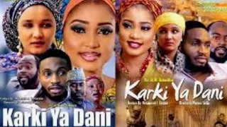 KARKI YA DANI Full Hausa Movie Muryar Hausa Tv 
