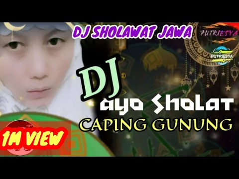 Download MP3 AYO SHOLAT DJ CAPING GUNUNG VERSI SHOLAWAT JAWA