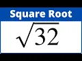 Square root of 32