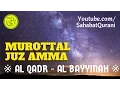 Download Lagu Murottal Al Quran Surat Al Qadr \u0026 Al Bayyinah Merdu | Murottal Metode Ummi Juz 30 سورة البینة