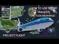 HOW TO USE THE PF TRACKER ICON MEANINGS WAYS TO SIGN IN AND MORE Project Flight Tracker