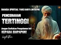 Download Lagu KALAU KAU SUDAH SAMPAI TITIK INI, JANGAN CERITAKAN SIAPAPUN | LEVEL SPIRITUAL TERATAS! 🌀