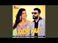 Download Lagu Kache Kaat