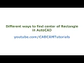 How to find Center of Rectangle in AutoCAD 3 Methods Shown