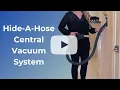 Hide-A-Hose Central Vacuum System