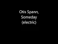 Otis Spann, Someday  (electric)