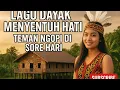 Download Lagu LAGU DAYAK MENYENTUH HATI TEMAN NGOPI DI SORE HARI