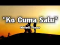 Download Lagu KO CUMA SATU - Lagu timur terbaru 2025 #lagutimur  #lagutimurterbaru  #lagutimur2025