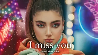 Hamidshax I Miss You Original Mix  Hamidshax I Miss You Original Mix