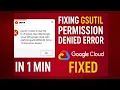Fixing gsutil Permission Denied Error in 1 Minute Google Cloud SDK Fixed