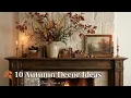 10 Autumn Decor Ideas to Beautifully Transform Your Home Cozy Fall Home Decor 2026