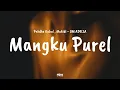 Download Lagu Mangku Purel - Pakdhe Kabul, Mukidi - OM ADELLA (Lyrics)