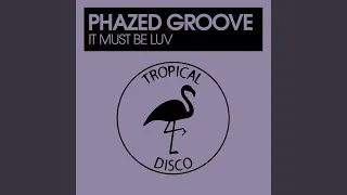 it must be luv original mix 