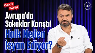 Avrupa'da Sokaklar Karıştı! Halk Neden İsyan Ediyor?