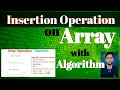 Insertion Operation on Array Data Structure with Algorithm in Hindi Operation on Array PART-3