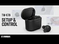 Yamaha TW-E7B Earbuds SET UP CONTROL