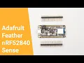 Close up looks at Adafruit Feather nRF52840 Sense
