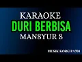 Download Lagu DURI BERBISA - MANSYUR S ( KARAOKE LIRIK NADA COWOK COVER KORG PA700 )