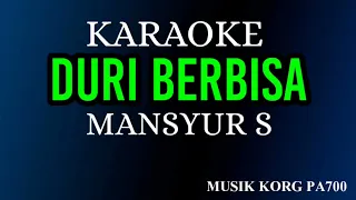 Download DURI BERBISA - MANSYUR S ( KARAOKE LIRIK NADA COWOK COVER KORG PA700 ) MP3