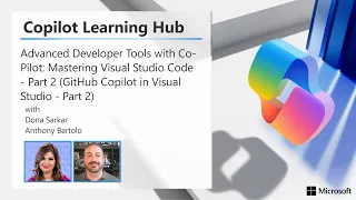 Advanced Dev Tools with Copilot Mastering VS Code-Part 2 GitHub Copilot in Visual Studio - Part 2