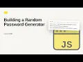 JavaScript - Web development basic Series Building a Random Password Generator