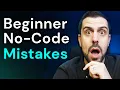 4 No-Code Mistakes Beginners Make and How to Avoid Them