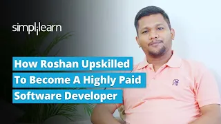 How Roshan Upskilled To Become A Highly Paid Software Developer Simplilearn Reviews