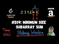 Minimum Size Subarray Sum - Sliding Window