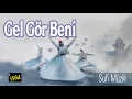Download Lagu Ney Sufi Müzik Enstrumantal -Gel Gör Beni Aşk Neyledi