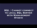 SQL Cannot connect to local SQL Server with Management Studio