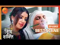 Download Lagu Shiv की Dadi की जान कैसे आई ख़तरे में? | Pyaar ka Pehla Adhyaya ShivShakti | Best Scene | Zee TV
