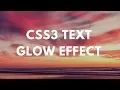 CSS3 Text Glow Effect CSS Glowing Text Animation